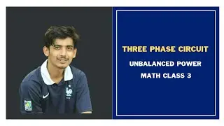 80. Three Phase Circuits || Unbalanced Power Calculation Math Class 3 || AC Circuit Bangla Tutorial
