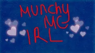 MunchyMC IRL