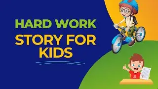 Story For Kids | Learn Hard Work Story | English Story For Kids