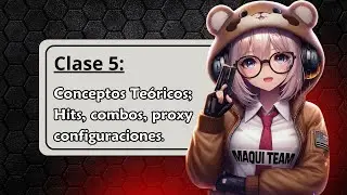 Clase 5 - Conceptos te&oacute;ricos: Hits, Combos, Proxy y configuraciones