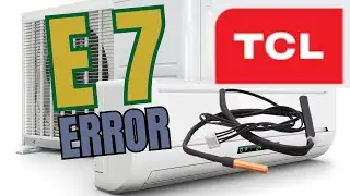 Air Conditioner TCL  - E7 Error