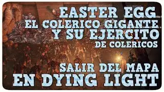 EASTER EGG EL COLERICO GIGANTE Y SU EJERCITO DE COLERICOS | SALIR DEL MAPA EN DYIGN LIGHT