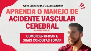 ACIDENTE VASCULAR CEREBRAL (AVCI, AVCH) COMO APLICAR NA SUA ESTA&Ccedil;&Atilde;O PR&Aacute;TICA DO REVALIDA INEP