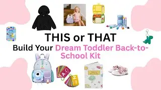 Build Your Dream Toddler Back-to-School Kit | This or That 🎒✨