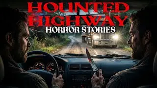 3 Extremely Disturbing True Hounted Highway Horror Stories 