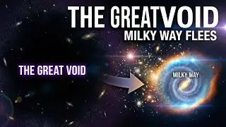 The Great Void: Why the Milky Way is Fleeing This Region of Space | Dreamy Discoveries