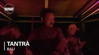 Tantr&agrave; | Boiler Room Bali