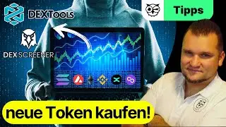Fr&uuml;h in neue Token investieren durch DexTools & Dex Screener! DexTools Tutorial!