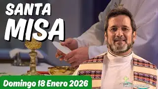 Santa Misa de hoy Domingo Enero 18 de 2026 | Padre Pedro Justo Berrío