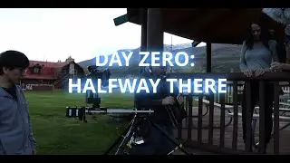HALFWAY THERE -- Day Zero the Series Season 3 (Documentary) 🎬