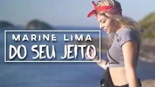 MARINE - DO SEU JEITO (Official Music Video)