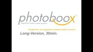 Fotobuch mit Lightroom gestalten und drucken - LongVersion (ca. 30min)