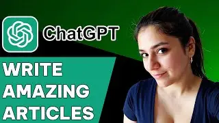 How to Write articles with ChatGPT
