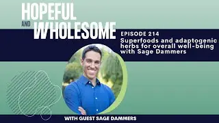 Superfoods and adaptogenic herbs for overall well-being with Sage Dammers