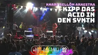 Auf Anfang! 2025 / Knarf Rell&ouml;m Arkestra - Kipp das Acid in den Synth #live #Festival