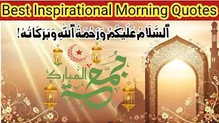 Good Morning with Islamic Prayers | Motivational Quotes for a Fresh Start