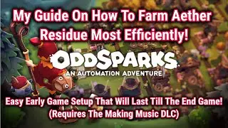 Как наиболее эффективно фармить остаток эфира! &mdash; Руководство по автоматизации Oddsparks &mdash; Ферма э...