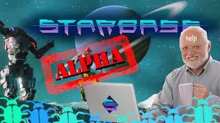 Starbase Closed Alpha Bugs 2020 (THIS is why we have alpha testing!)