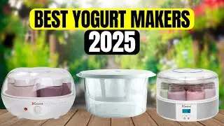 The 4 Best Yogurt Makers for Home Kitchens in 2025