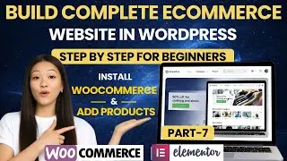 Build Complete eCommerce Website in WordPress Part-7 | Install WooCommerce & Add Products