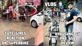 Cute girls reactions on superbike🤑hyosung aquila gv 650 pro review in hindi #explorepage #trending