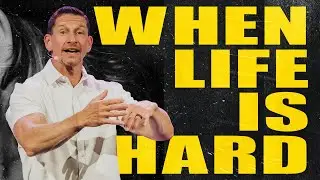 When Life Is Hard - Week 3 - Sermon
