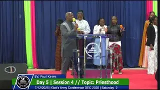 God's Army Conference 2025 | Day 5 Session 4 | Ev. Paul Kirimi