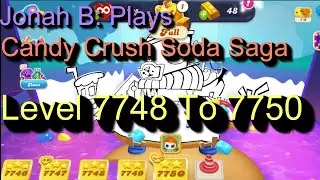 Candy Crush Soda Saga Level 7748 To 7750