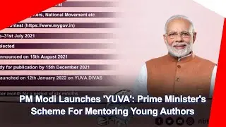 Pm Modi Launches  'yuva' Prime minister's scheme for  mentoring young authors