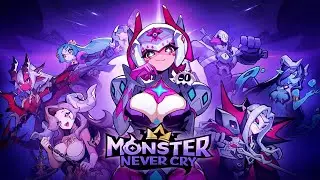 Monster Never Cry Gameplay: 2024 New Guide for Beginner(Android & iOS)