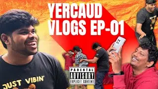 KILIYUR FALLS ATROCITIES | YERCAUD VLOGS | EP-01 | DAD'S VIEW