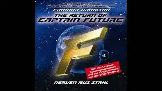 Captain Future, Folge 4: Nerven aus Stahl - nach Edmond Hamilton - Edmond Hamilton