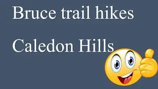 Bruce trail - Caledon Hills section