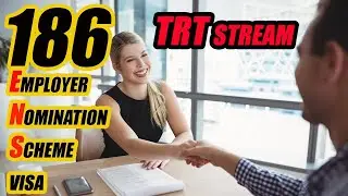 Y2025  Subclass 186 Employer Nomination Scheme visa TRT stream  - 186雇主擔保移民簽證