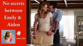 Emily Thorne has no secrets before Aiden Matthis