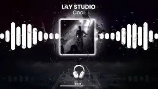 Cool | Official #Audio Song | Lay Studio 🎶