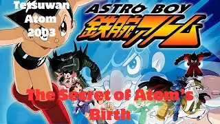 Tetsuwan Atom The Secret of Atom&rsquo;s Birth 2003 Sub Espa&ntilde;ol | Duver Acosta