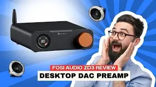 Fosi Audio ZD3 DAC Preamp Review &ndash; Flagship Sound Quality & Versatile Connectivity!