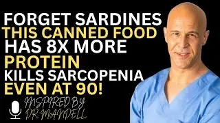 Forget Sardines! This Food Builds Muscle And Kills Sarcopenia.| Dr. Mandell