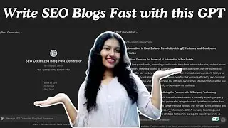 SEO-Optimized Blog Post Generator GPT (Full Tutorial)