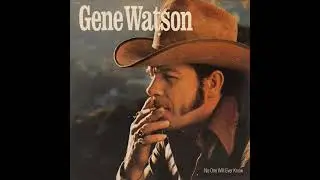 no one will ever know - gene Watson