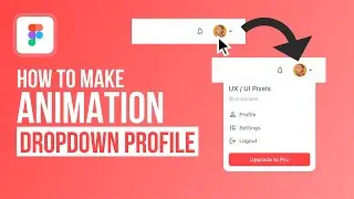 How to make&hellip; Animation Dropdown Profile | Figma Tutorial
