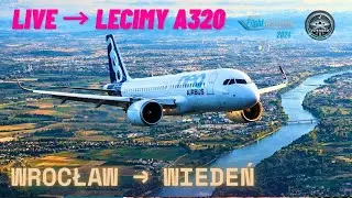 Realistyczny przelot samolotem Airbus A320neo na trasie Wrocław (EPWR) &rarr; Wiedeń (LOWW)