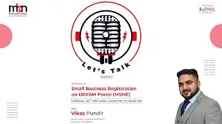 Let's Talk Session 6 - Small Business Registration on UDYAM Portal | MeraBizNet | Vikas Pundir