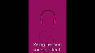Rising Tension, a spooky sound effect (ambient background noise)