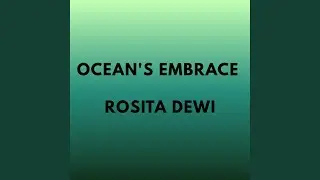 Ocean&rsquo;s Embrace