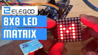 Учебное пособие по матрице LED 8x8 MAX7219 Arduino — Elegoo Самый полный стартовый комплект