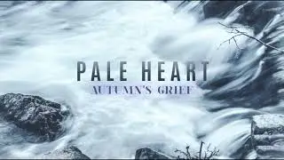 Autumn's Grief - Pale Heart