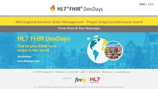 NHS England Genomic Order Management - Omar Khan & Ravi Natarajan | FHIR DevDays 2025