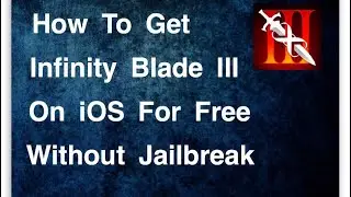 Как бесплатно скачать Infinity Blade III на iOS без джейлбрейка